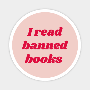 I read banned books Magnet